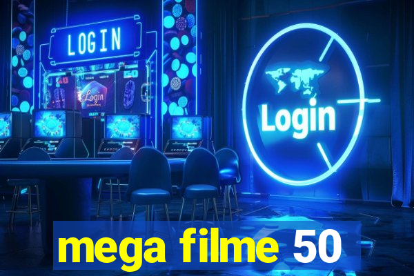 mega filme 50